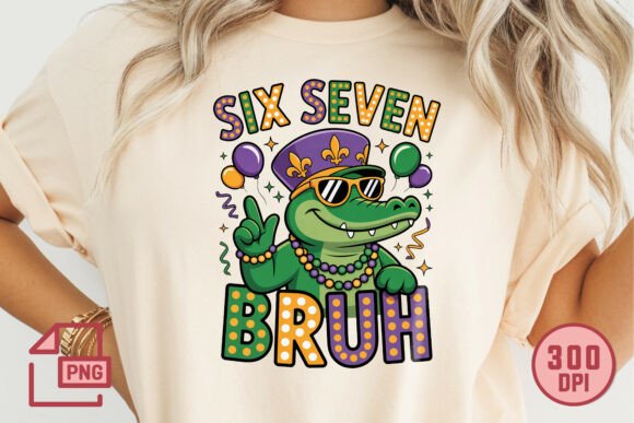 Download Six Seven BRUH Mardi Gras PNG - Six seven bruh Collection